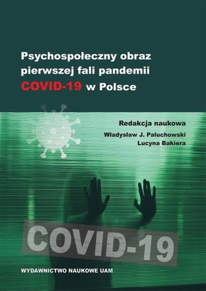Psychospołeczny obraz pierwszej fali pandemii COVID-19 w Polsce – ebook