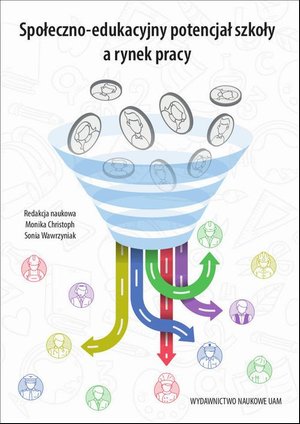 Społeczno-edukacyjny potencjał szkoły a rynek pracy – ebook