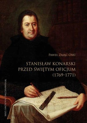 Stanisław Konarski przed Świętym Oficjum (1769-1771) Wprowadzenie. Edycja akt procesu. Komentarz – ebook