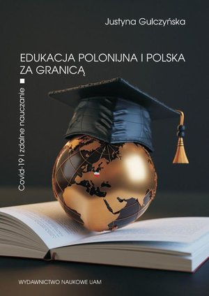 Edukacja polonijna i polska za granicą Covid-19 i zdalne nauczanie – ebook