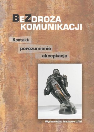 Bezdroża komunikacji Kontakt, porozumienie, akceptacja – ebook