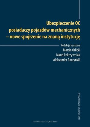 Ubezpieczenie OC posiadaczy pojazdów mechanicznych - nowe spojrzenie na znaną instytucję – ebook