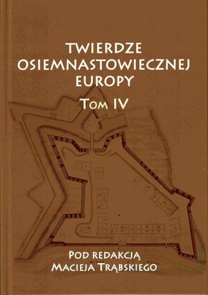 Twierdze osiemnastowiecznej Europy T. IV – ebook