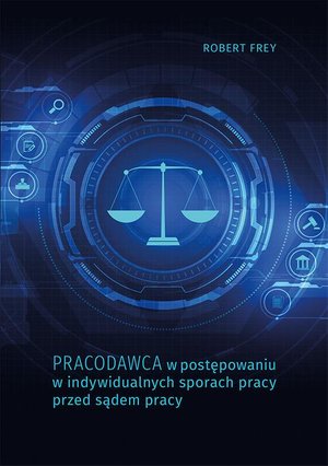 Pracodawca w postępowaniu w indywidualnych sporach pracy przed sądem pracy – ebook