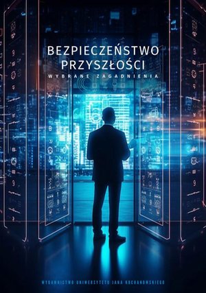 Bezpieczeństwo przyszłości - wybrane zagadnienia – ebook