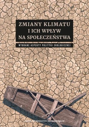 Zmiany klimatu i ich wpływ na społeczeństwa. Wybrane aspekty polityki ekologicznej – ebook