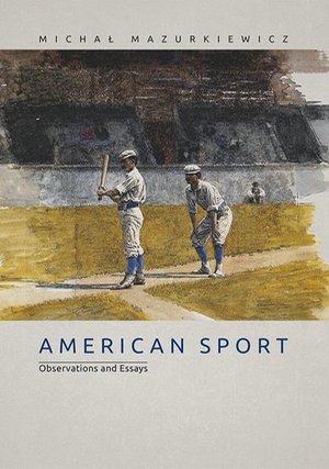 American Sport. Observations and Essays – ebook
