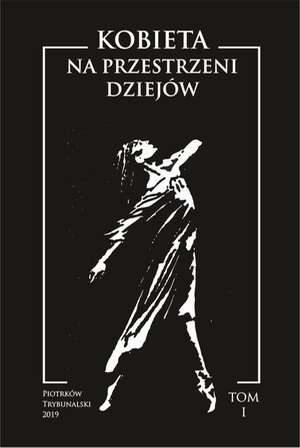 Kobieta na przestrzeni dziejów. Tom I – ebook