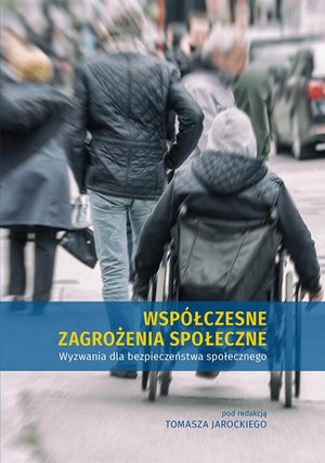 Współczesne zagrożenia społeczne. Wyzwania dla bezpieczeństwa społecznego – ebook