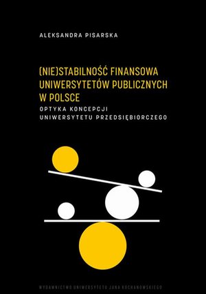 (Nie)stabilność finansowa uniwersytetów publicznych w Polsce. Optyka koncepcji uniwersytetu przedsiębiorczego – ebook