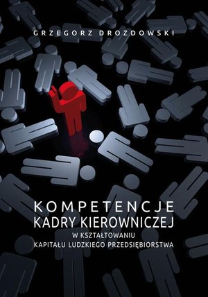 Kompetencje kadry kierowniczej w kształtowaniu kapitału ludzkiego przedsiębiorstwa – ebook