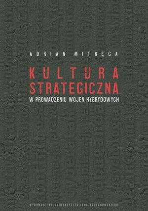 Kultura strategiczna w prowadzeniu wojen hybrydowych – ebook