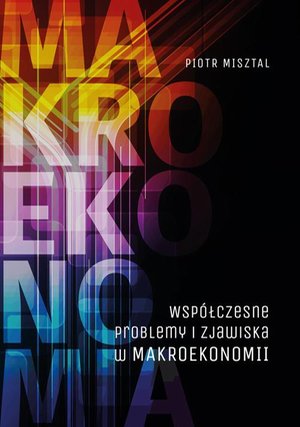 Współczesne problemy i zjawiska w makroekonomii – ebook