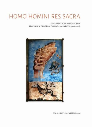 Homo homini res sacra Dokumentacja historyczna spotkań w Centrum Dialogu w Paryżu (1973-1989), t. 3: Lipiec 1977 - wrzesień 1978 – ebook
