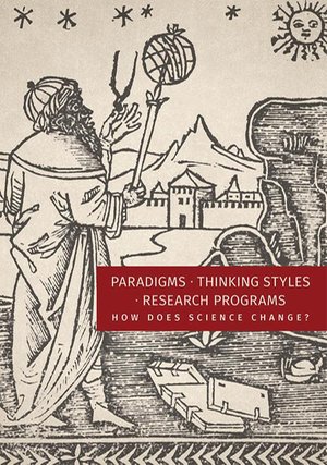 Paradigms. Thinking Styles. Research Programs. How Does Science Change? – ebook