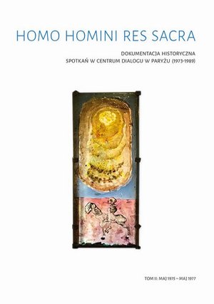 Homo Homini Res Sacra. Dokumentacja historyczna spotkań w Centrum Dialogu w Paryżu (1973-1989), t. 2: maj 1975 - maj 1977 – ebook