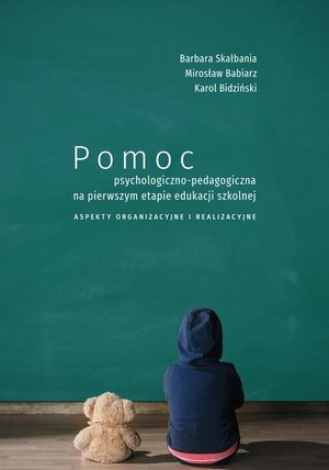 Pomoc psychologiczno-pedagogiczna na pierwszym etapie edukacji szkolnej. Aspekty organizacyjne i realizacyjne – ebook