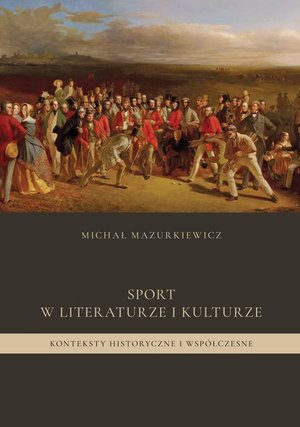 Sport w literaturze i kulturze. Konteksty historyczne i współczesne – ebook