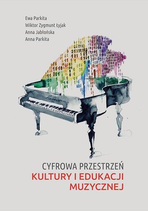 Cyfrowa przestrzeń kultury i edukacji muzycznej – ebook
