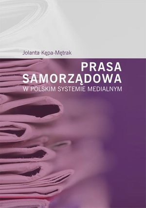 Prasa samorządowa w polskim systemie medialnym – ebook