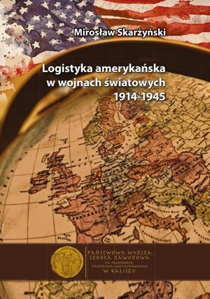 Logistyka amerykańska w wojnach światowych 1914-1945 – ebook