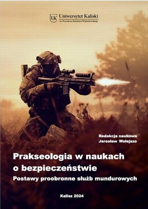 Prakseologia w naukach o bezpieczeństwie. Postawy proobronne służb mundurowych – ebook
