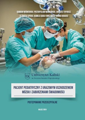 Pacjent pediatryczny z urazowym uszkodzeniem mózgu i zaburzeniami świadomości. Postępowanie przedszpitalne. – ebook