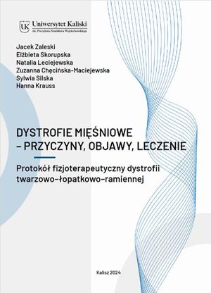 Dystrofie mięśniowe - przyczyny, objawy, leczenie. Protokół fizjoterapeutyczny dystrofii twarzowo - łopatkowo - ramiennej – ebook