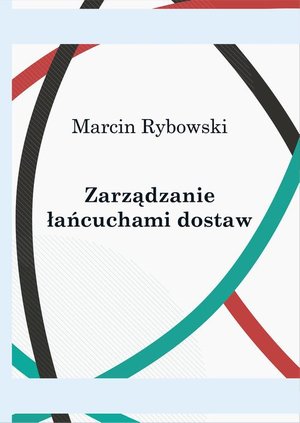 Zarządzanie łańcuchami dostaw – ebook