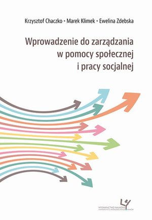 Wprowadzenie do zarządzania w pomocy społecznej i pracy socjalnej – ebook