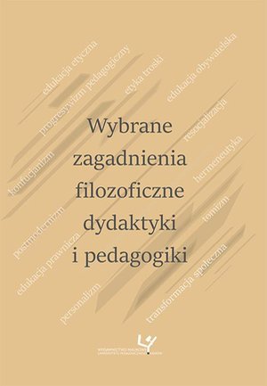 Wybrane zagadnienia filozoficzne dydaktyki i pedagogiki – ebook