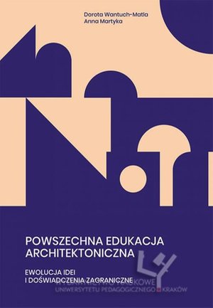 Powszechna edukacja architektoniczna. Ewolucja idei i doświadczenia zagraniczne – ebook