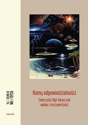 Ramy odpowiedzialności. Twórczość Olgi Tokarczuk wobec rzeczywistości – ebook