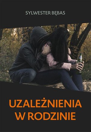 Uzależnienia w rodzinie – ebook