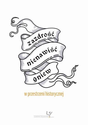 Zazdrość, nienawiść, gniew w przestrzeni historycznej – ebook