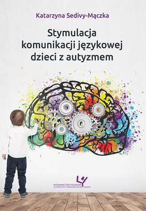 Stymulacja komunikacji językowej dzieci z autyzmem – ebook