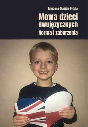 Mowa dzieci dwujęzycznych. Norma i zaburzenia – ebook
