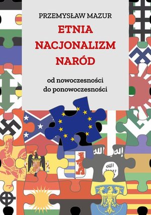 Etnia - nacjonalizm - naród. Od nowoczesności do ponowoczesności – ebook