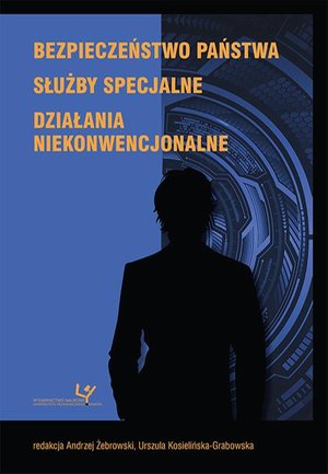 Bezpieczeństwo państwa. Służby specjalne. Działania niekonwencjonalne – ebook
