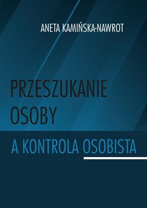 Przeszukanie osoby a kontrola osobista – ebook