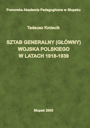 Sztab Generalny (Główny) Wojska Polskiego w latach 1918-1939 – ebook