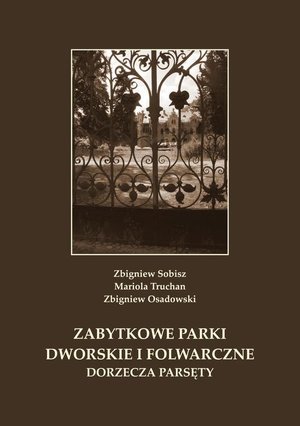 Zabytkowe parki dworskie i folwarczne dorzecza Parsęty – ebook