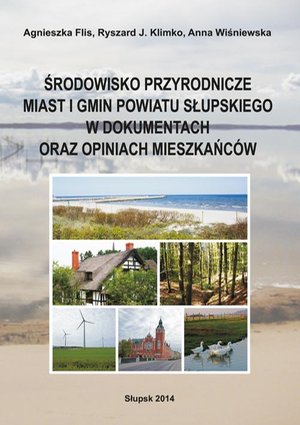 Środowisko przyrodnicze miast i gmin powiatu słupskiego w dokumentach oraz opiniach mieszkańców – ebook