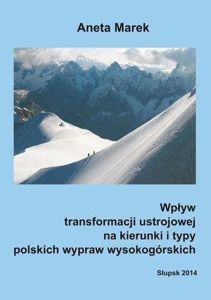Wpływ transformacji ustrojowej na kierunki i typy polskich wypraw wysokogórskich – ebook