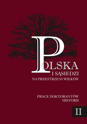 Polska i sąsiedzi na przestrzeni wieków. Tom 2: Na wojnie i w czasach pokoju – ebook