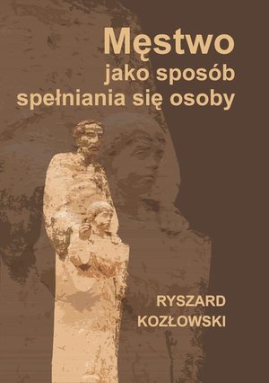 Męstwo jako sposób spełniania się osoby – ebook