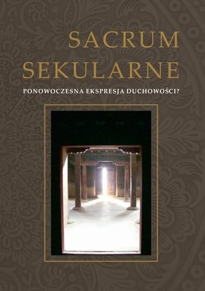 Sacrum secularne. Ponowoczesna ekspresja duchowości? – ebook