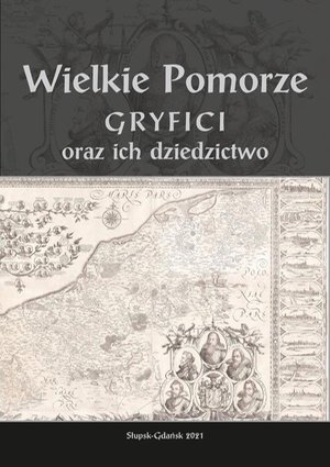 Wielkie Pomorze. Gryfici oraz ich dziedzictwo – ebook