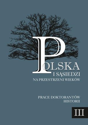 Polska i sąsiedzi na przestrzeni wieków. Tom 3 – ebook