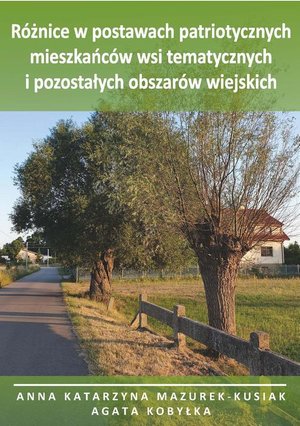 Różnice w postawach patriotycznych mieszkańców wsi tematycznych i pozostałych obszarów wiejskich – ebook